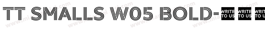 TT Smalls W05 Bold字体转换
